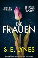 Die Frauen: Ein mitreißender Psychothriller voller Nervenkitzel Cover des Buches Die Frauen: Ein mitreißender Psychothriller voller Nervenkitzel (ISBN: B0D22R8FSM)