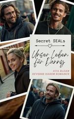 Secret SEALs - Unser Leben für Danny: Reverse Harem Romance Cover des Buches Secret SEALs - Unser Leben für Danny: Reverse Harem Romance (ISBN: B0D2B1F4WT)