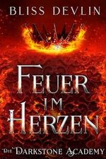 Feuer im Herzen (Die Darkstone Academy 2) Cover des Buches Feuer im Herzen (Die Darkstone Academy 2) (ISBN: B0D2M8MPZC)
