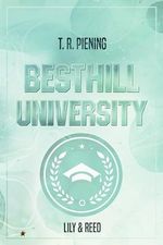 Besthill University: Lily & Reed (Besthill-University College Romance 4) Cover des Buches Besthill University: Lily & Reed (Besthill-University College Romance 4) (ISBN: B0D2PPNC7Q)