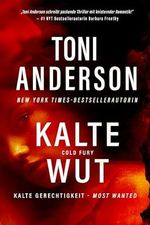 Kalte Wut - Cold Fury: Thriller (Kalte Gerechtigkeit – Most Wanted 4) Cover des Buches Kalte Wut - Cold Fury: Thriller (Kalte Gerechtigkeit – Most Wanted 4) (ISBN: B0D3441VP2)