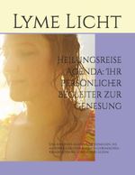 Heilungsreise: Ihr persönlicher Begleiter zur Genesung: Eine 4-Monate-Agenda für Menschen, die an Borreliose oder anderen chronischen Krankheiten wie Long-Covid leiden Cover des Buches Heilungsreise: Ihr persönlicher Begleiter zur Genesung: Eine 4-Monate-Agenda für Menschen, die an Borreliose oder anderen chronischen Krankheiten wie Long-Covid leiden (ISBN: B0D386YQHY)