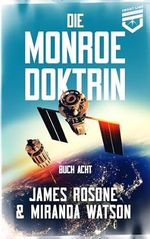 Die Monroe Doktrin: Buch Acht Cover des Buches Die Monroe Doktrin: Buch Acht (ISBN: B0D3DLTHP6)
