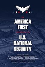 An America First Approach to U.S. National Security (English Edition) Cover des Buches An America First Approach to U.S. National Security (English Edition) (ISBN: B0D3NKTL77)