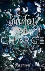 Burden of Charge: Die Bürde der Verantwortung (Die Burden Reihe (Die Bürden Reihe) 2) Cover des Buches Burden of Charge: Die Bürde der Verantwortung (Die Burden Reihe (Die Bürden Reihe) 2) (ISBN: B0D3TYGB5R)