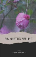 Vom Schatten zum Licht Cover des Buches Vom Schatten zum Licht (ISBN: B0D41XFHW3)