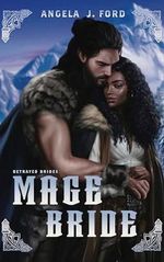 Mage Bride: A Standalone Arranged Marriage Romantasy (Betrayed Brides) (English Edition) Cover des Buches Mage Bride: A Standalone Arranged Marriage Romantasy (Betrayed Brides) (English Edition) (ISBN: B0D445RS9Q)