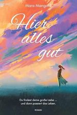 Hier alles gut: Roman Cover des Buches Hier alles gut: Roman (ISBN: B0D4JGR2DX)