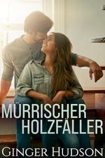 Mürrischer Holzfäller (Kleinstadt-Romanze in Love Springs) Cover des Buches Mürrischer Holzfäller (Kleinstadt-Romanze in Love Springs) (ISBN: B0D53WYZTN)