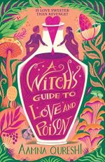 A Witch's Guide to Love and Poison: A cosy YA fantasy from the author of The Baby Dragon Cafe (English Edition) Cover des Buches A Witch's Guide to Love and Poison: A cosy YA fantasy from the author of The Baby Dragon Cafe (English Edition) (ISBN: B0D56J8N71)