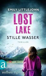 Lost Lake - Stille Wasser: Thriller (Gemma Monroe 3) Cover des Buches Lost Lake - Stille Wasser: Thriller (Gemma Monroe 3) (ISBN: B0D5BPD976)