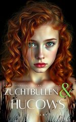 Zuchtbullen und Hucows: Zwei unterschiedliche Schicksale Cover des Buches Zuchtbullen und Hucows: Zwei unterschiedliche Schicksale (ISBN: B0D5BQQTDY)