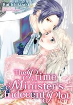 The Prime Minister’s Indecent Plot (Romance Manga) (English Edition) Cover des Buches The Prime Minister’s Indecent Plot (Romance Manga) (English Edition) (ISBN: B0D5BX9N6T)
