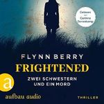 Frightened - Zwei Schwestern und ein Mord Cover des Buches Frightened - Zwei Schwestern und ein Mord (ISBN: B0D5DK8K5P)