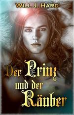 Der Prinz und der Räuber: historische Gay Romance Cover des Buches Der Prinz und der Räuber: historische Gay Romance (ISBN: B0D5LGZMTL)