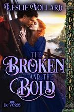 The Broken and the Bold: A Medieval Historical Romance (The De Veres Book 3) (English Edition) Cover des Buches The Broken and the Bold: A Medieval Historical Romance (The De Veres Book 3) (English Edition) (ISBN: B0D5MGYVT7)