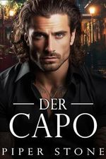 Der Capo: Eine düstere Mafia-Romanze (Wildes Imperium 2) Cover des Buches Der Capo: Eine düstere Mafia-Romanze (Wildes Imperium 2) (ISBN: B0D67JDS4H)