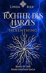 Töchter des Harzes: Hexenthing Cover des Buches Töchter des Harzes: Hexenthing (ISBN: B0D6CT3PF9)