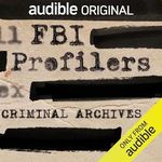 FBI Profilers: Criminal Archives Cover des Buches FBI Profilers: Criminal Archives (ISBN: B0D7D254SM)