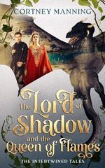 The Lord of Shadow and the Queen of Flames: Retelling of Sleeping Beauty and The Lute Player (English Edition) Cover des Buches The Lord of Shadow and the Queen of Flames: Retelling of Sleeping Beauty and The Lute Player (English Edition) (ISBN: B0D7TXF5CB)