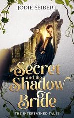 The Secret and the Shadow Bride (English Edition) Cover des Buches The Secret and the Shadow Bride (English Edition) (ISBN: B0D7VSHQDL)