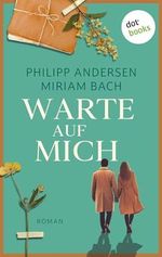 Warte auf mich: Roman Cover des Buches Warte auf mich: Roman (ISBN: B0D834P78Q)