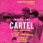 Inside the Cartel: How an Undercover FBI Agent Smuggled Cocaine, Laundered Cash, and Dismantled a Colombian Narco Empire Cover des Buches Inside the Cartel: How an Undercover FBI Agent Smuggled Cocaine, Laundered Cash, and Dismantled a Colombian Narco Empire (ISBN: B0D8CDT6ZQ)
