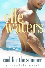 Cool for the Summer: A Small Town M/M Summer Fling Romance (Rosedale Seasons Book 2) (English Edition) Cover des Buches Cool for the Summer: A Small Town M/M Summer Fling Romance (Rosedale Seasons Book 2) (English Edition) (ISBN: B0D8LBQR1G)