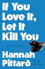 If You Love It, Let It Kill You: A Novel (English Edition) Cover des Buches If You Love It, Let It Kill You: A Novel (English Edition) (ISBN: B0D8TNLMPN)