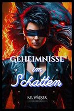 Geheimnisse im Schatten Cover des Buches Geheimnisse im Schatten (ISBN: B0D8TZSKST)