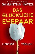 Das glückliche Ehepaar: Ein fesselnder Psychothriller voller Spannung Cover des Buches Das glückliche Ehepaar: Ein fesselnder Psychothriller voller Spannung (ISBN: B0D9B39JWK)
