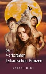 Die Verlorenen Lykanischen Prinzen Cover des Buches Die Verlorenen Lykanischen Prinzen (ISBN: B0D9DSGYH2)