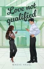 Love Not Qualified: an addictive workplace romance (Lavish Love Series) (English Edition) Cover des Buches Love Not Qualified: an addictive workplace romance (Lavish Love Series) (English Edition) (ISBN: B0D9FQGQRF)