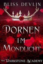 Dornen im Mondlicht (Die Darkstone Academy 3) Cover des Buches Dornen im Mondlicht (Die Darkstone Academy 3) (ISBN: B0D9HTY1TN)