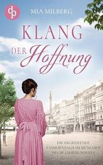 Klang der Hoffnung: Die mitreißende Familiensaga im München des 20. Jahrhunderts (Die Landthaler Saga 1) Cover des Buches Klang der Hoffnung: Die mitreißende Familiensaga im München des 20. Jahrhunderts (Die Landthaler Saga 1) (ISBN: B0D9LSSLGM)