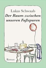 Der Raum zwischen unseren Fußspuren Cover des Buches Der Raum zwischen unseren Fußspuren (ISBN: B0D9MXX5PS)