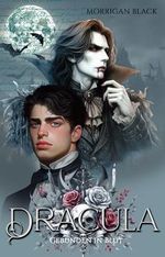 Dracula: Gebunden in Blut: Eine düstere MM-Vampirromanze Cover des Buches Dracula: Gebunden in Blut: Eine düstere MM-Vampirromanze (ISBN: B0DB2SWRGZ)