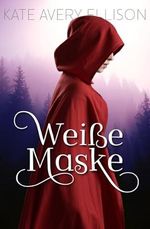 Weiße Maske (Die Saga der Verschworenen 4) Cover des Buches Weiße Maske (Die Saga der Verschworenen 4) (ISBN: B0DB7M5C2P)