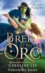 Bred by the Orc (Stolen Harlots Book 1) (English Edition) Cover des Buches Bred by the Orc (Stolen Harlots Book 1) (English Edition) (ISBN: B0DBFHNRWK)