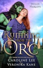 Running from the Orc (Stolen Harlots Book 2) (English Edition) Cover des Buches Running from the Orc (Stolen Harlots Book 2) (English Edition) (ISBN: B0DBFT3G88)