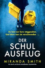 Der Schulausflug: Ein durch und durch mitreißender Psychothriller Cover des Buches Der Schulausflug: Ein durch und durch mitreißender Psychothriller (ISBN: B0DBJ57K4W)