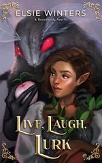 Live, Laugh, Lurk: A Boundlands Novella (The Boundlands Series) (English Edition) Cover des Buches Live, Laugh, Lurk: A Boundlands Novella (The Boundlands Series) (English Edition) (ISBN: B0DBP562YR)