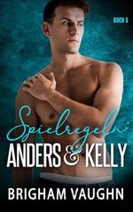 Spielregeln: Anders & Kelly: Ein M/M Hockey Romanze Cover des Buches Spielregeln: Anders & Kelly: Ein M/M Hockey Romanze (ISBN: B0DBZ5H6H2)