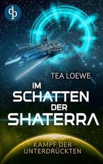 Im Schatten der Shaterra: Kampf der Unterdrückten Cover des Buches Im Schatten der Shaterra: Kampf der Unterdrückten (ISBN: B0DC6F45PF)