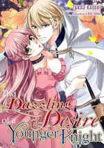 The Dazzling Desire of a Younger Knight (Romance Manga) (English Edition) Cover des Buches The Dazzling Desire of a Younger Knight (Romance Manga) (English Edition) (ISBN: B0DCG7BWP5)