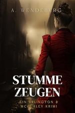Stumme Zeugen (Arlington & McCurley Krimis 1) Cover des Buches Stumme Zeugen (Arlington & McCurley Krimis 1) (ISBN: B0DCGJCSL6)