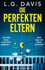 Die perfekten Eltern: Ein Psychothriller voller Nervenkitzel Cover des Buches Die perfekten Eltern: Ein Psychothriller voller Nervenkitzel (ISBN: B0DCHF7MNR)