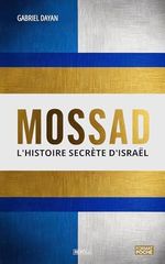 Mossad: L'histoire secrète d'Israël (French Edition) Cover des Buches Mossad: L'histoire secrète d'Israël (French Edition) (ISBN: B0DD4ZPNR3)