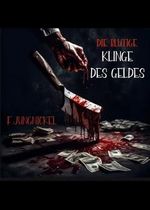 Die blutige Klinge des Geldes Cover des Buches Die blutige Klinge des Geldes (ISBN: B0DD6P5W6Z)