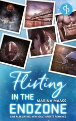 Flirting in the Endzone: Eine Fake Dating, New Adult Sports Romance (Silveroaks 2) Cover des Buches Flirting in the Endzone: Eine Fake Dating, New Adult Sports Romance (Silveroaks 2) (ISBN: B0DDKKK1BD)